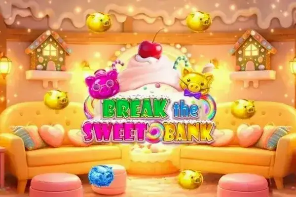 Break the Sweet Bank